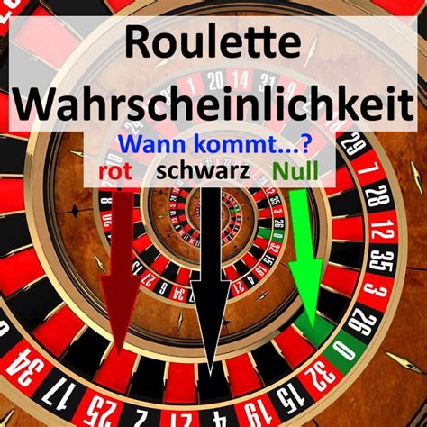  wahrscheinlichkeitsrechnung roulette rot schwarz
